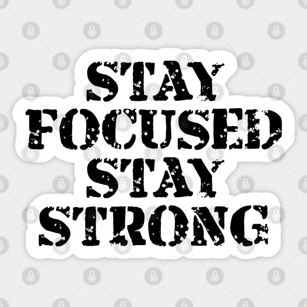 Stay Focused Stay Strong Sticker by Texevod